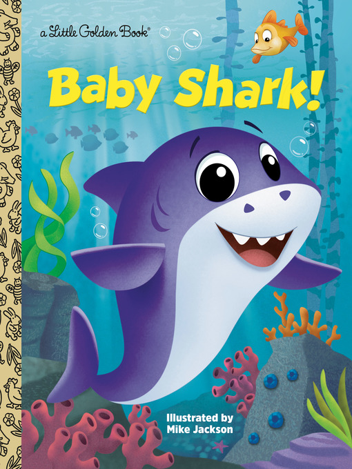 Title details for Baby Shark! by Golden Books - Available